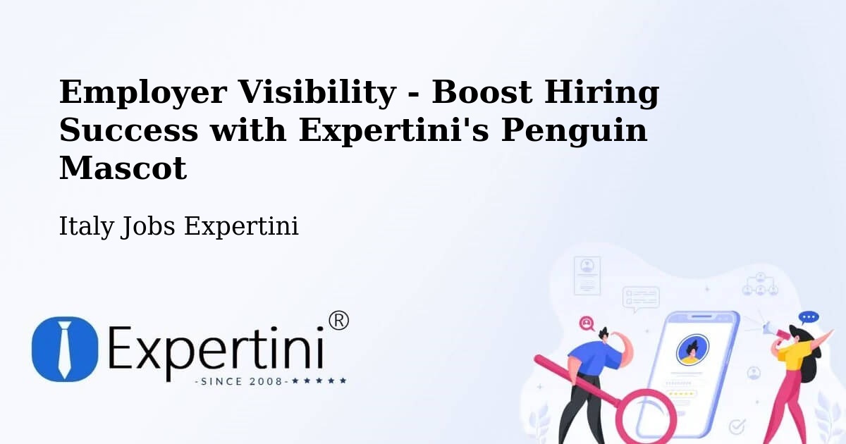 Employer Visibility Strategy – Roppolo - Italy Jobs Expertini
